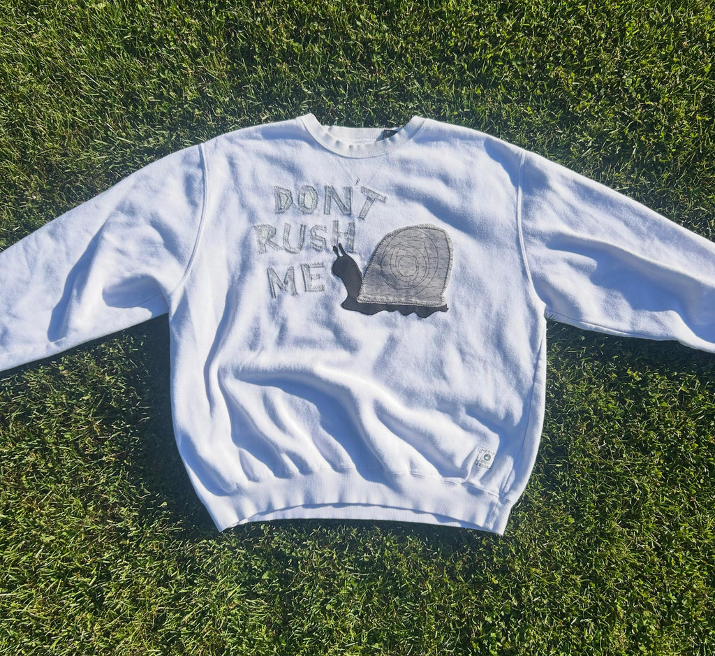 Don’t rush me crewneck 🐌